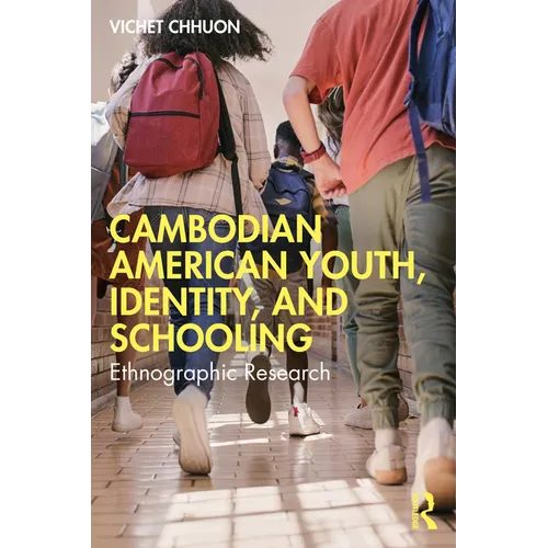 Cambodian American Youth, Identity, and Schooling: Ethnographic Research
