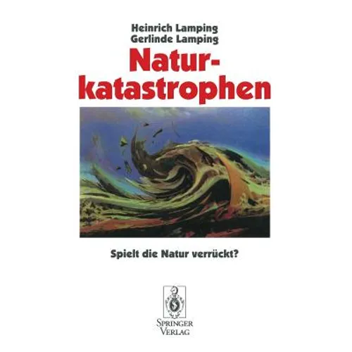 Naturkatastrophen: Spielt Die Natur Verrückt?