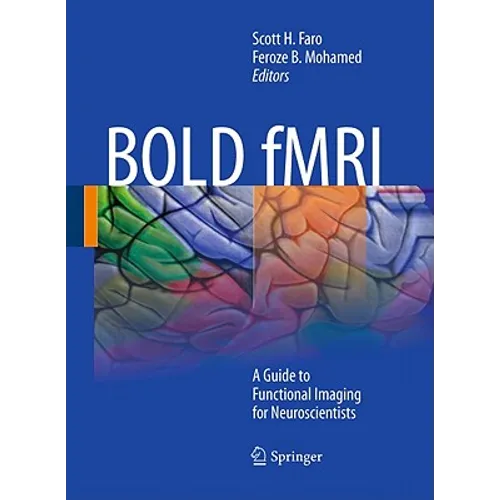 Bold Fmri: A Guide to Functional Imaging for Neuroscientists