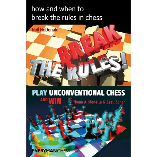 How and When to Break the Rules in Chess