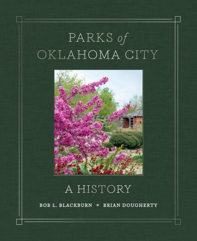 Parks of Oklahoma City: A History Book