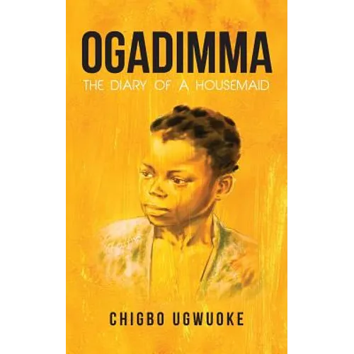 Ogadimma: The diary of a housemaid