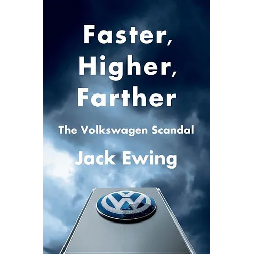 Faster, Higher, Farther: The Volkswagen Scandal