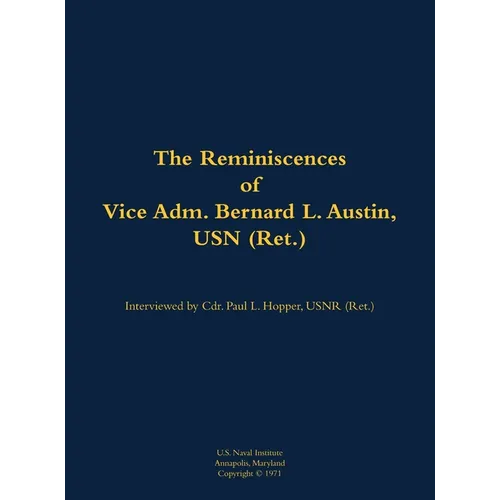 The Reminiscences of Vice Adm. Bernard L. Austin, USN (Ret.): 1902-1979