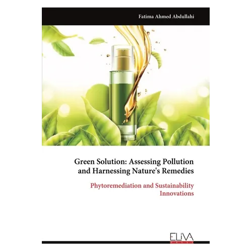 Green Solution: Assessing Pollution and Harnessing Nature's Remedies