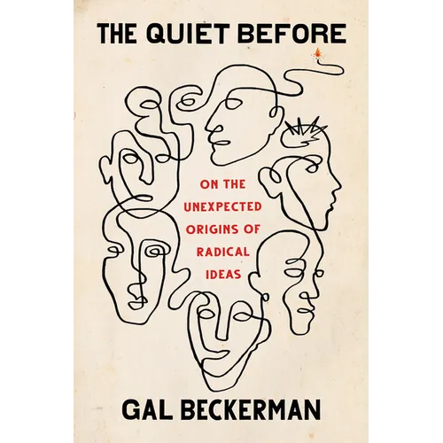 The Quiet Before: On the Unexpected Origins of Radical Ideas