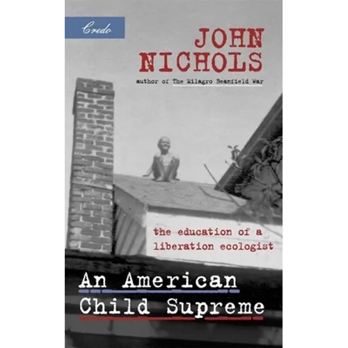 An American Child Supreme: The Education of a Liberation Ecologist