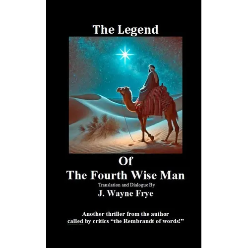 The Legend Of the Fourth Wise Man