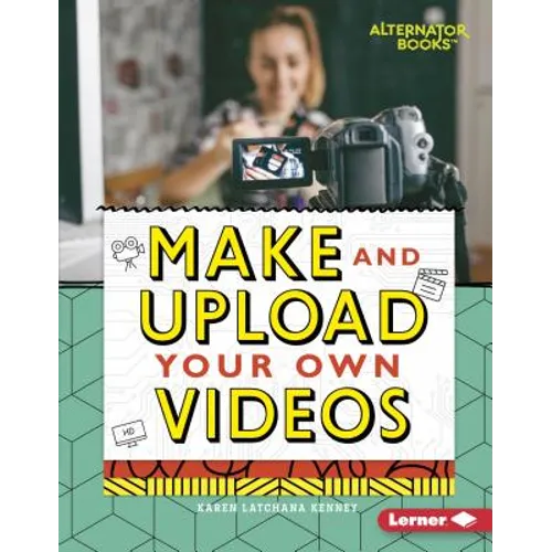 Make and Upload Your Own Videos