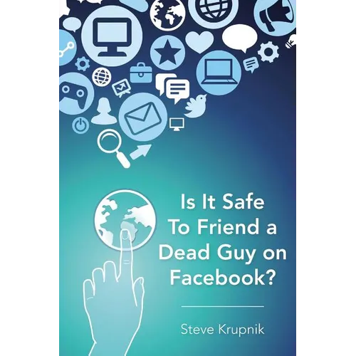 Is It Safe To Friend a Dead Guy on Facebook?