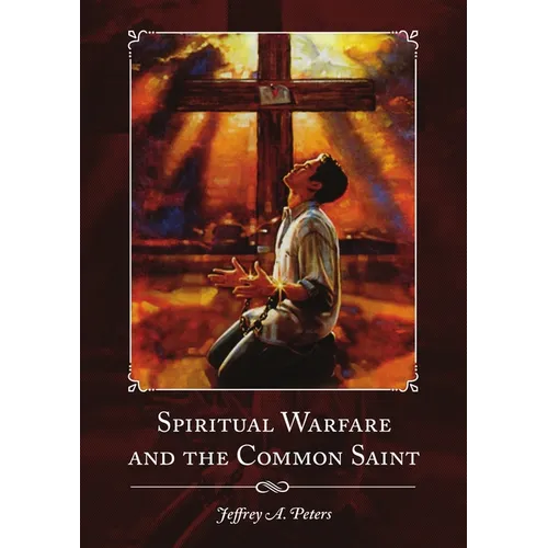 Spiritual Warfare and the Common Saint
