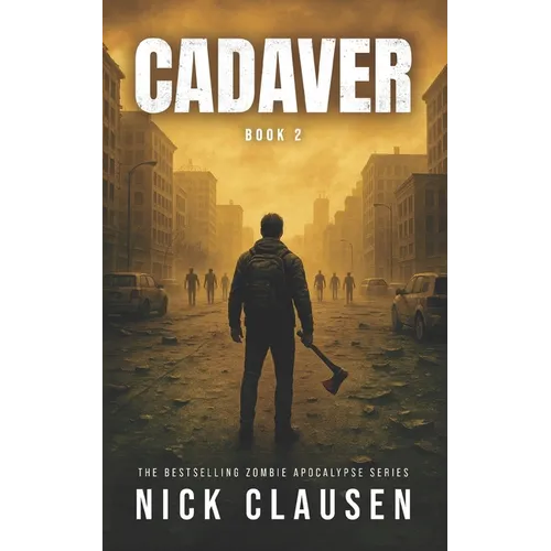 Cadaver 2: A Zombie Apocalypse Thriller