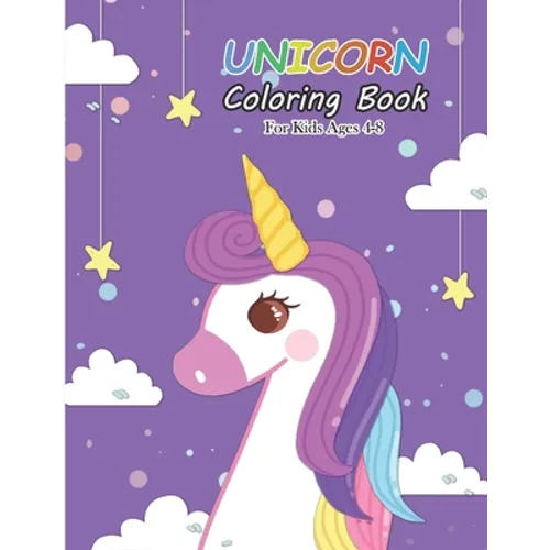 Unicorn Coloring Book for Kids Ages 4-8: Magical Unicorn Coloring Books for Girls (Books for Kids)