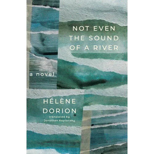 Not Even the Sound of a River