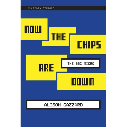 Now the Chips Are Down: The BBC Micro
