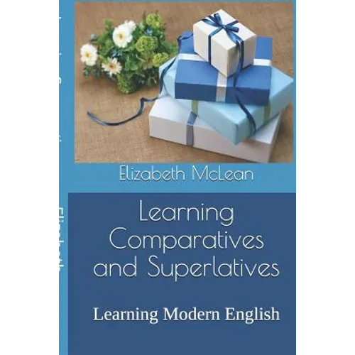 Learning Comparatives and Superlatives: Learning Modern English