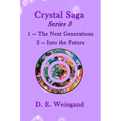 Crystal Saga Series 3, 1-The Next Generation and 2-Into the Future