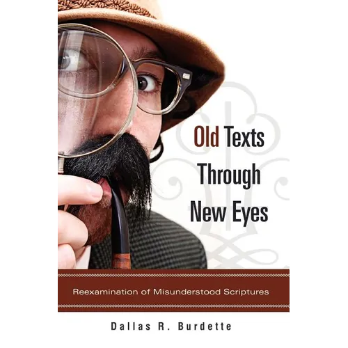 Old Texts Through New Eyes