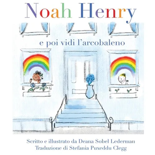 Noah Henry: E poi vidi l'arcobaleno