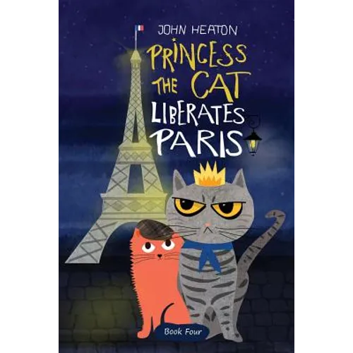 Princess the Cat Liberates Paris: A Children's Cat and Dog Travel Adventure