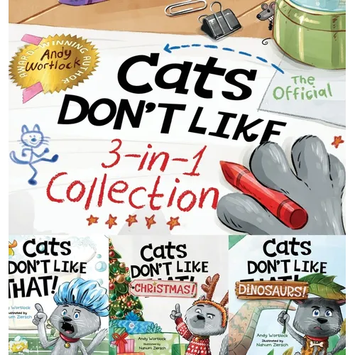 Cats Don't Like - The Official Collection: A Fun 3-in-1 Picture Book Featuring All 3 Books in the Cats Don't Like series for kids ages 3-7