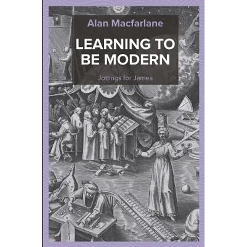 Learning to be Modern - Jottings for James