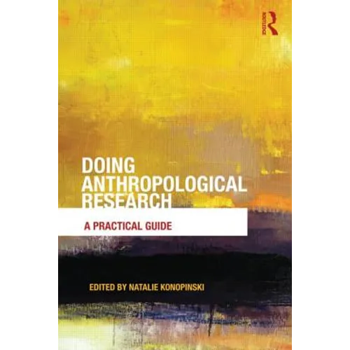 Doing Anthropological Research: A Practical Guide