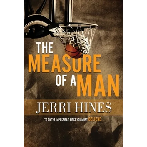 The Measure of a Man: A Coming of Age Novel