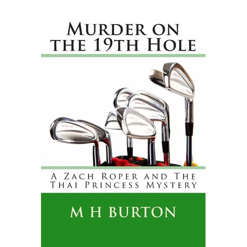 Murder on the 19th Hole: A Zach Roper and The Thai Princess Mystery