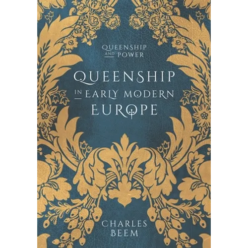Queenship in Early Modern Europe