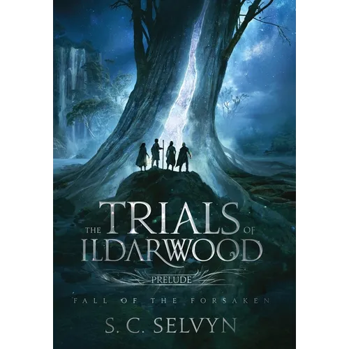 The Trials of Ildarwood: Fall of the Forsaken