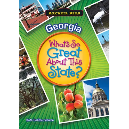Georgia: What's So Great about This State?