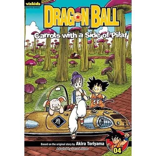 Dragon Ball: Chapter Book, Vol. 4: Carrots with a Side of Pilaf