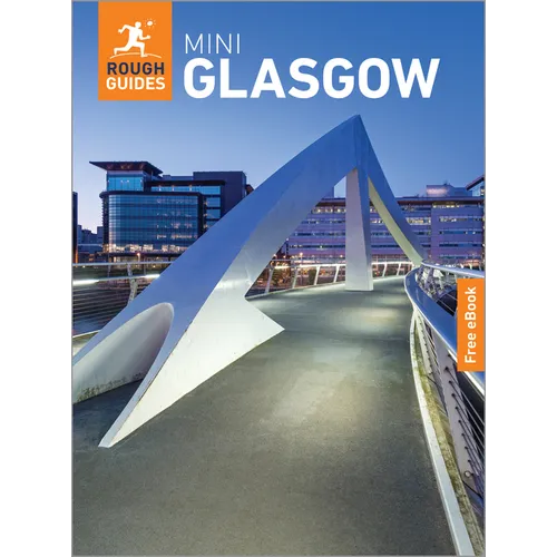 Rough Guides Mini Glasgow: Travel Guide with eBook: 2026-2027 Insider Tips Must-See Sights Maps & Itineraries Covers: Merchant City, West End, Kelving