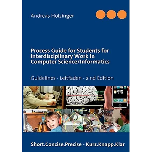 Process Guide for Students for Interdisciplinary Work in Computer Science/Informatics: Instructions Manual - Handbuch für Studierende