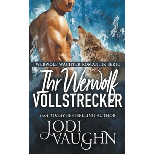 Ihr Werwolf Vollstrecker