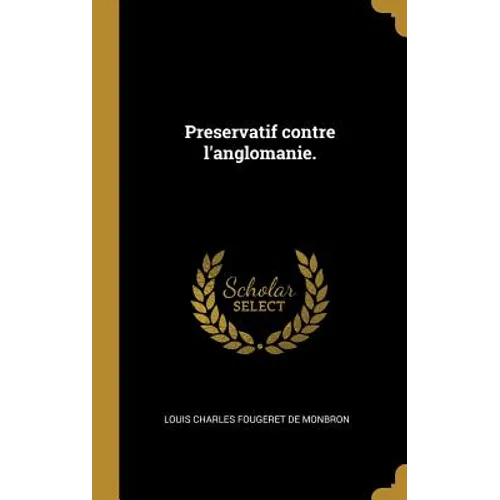 Preservatif contre l'anglomanie.