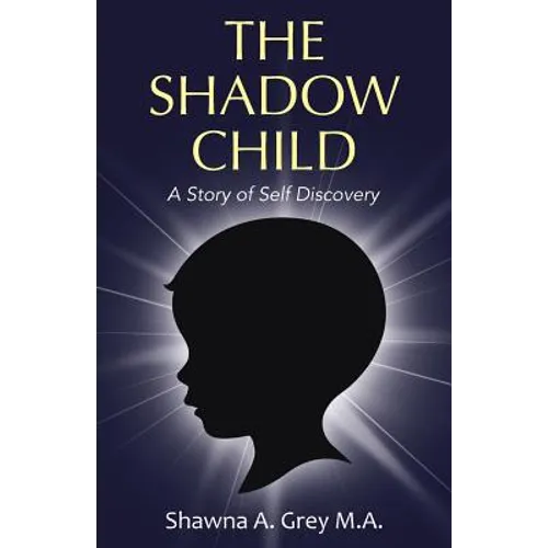 The Shadow Child: A Story of Self Discovery