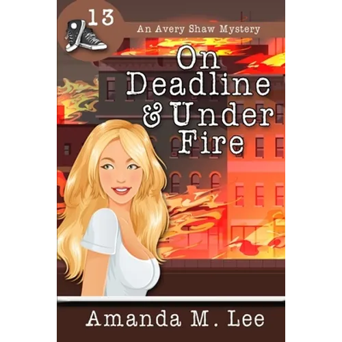 On Deadline & Under Fire