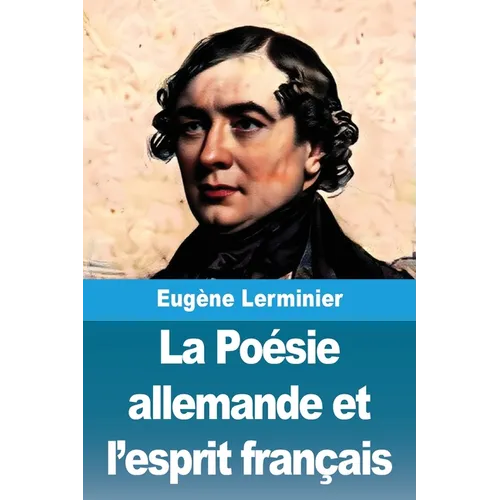 La Poésie allemande et l'esprit français