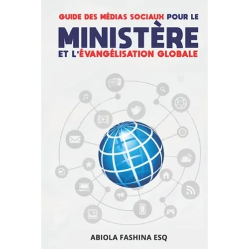 Guide Des Médias Sociaux Pour Le Ministère Et l'évangélisation Globale