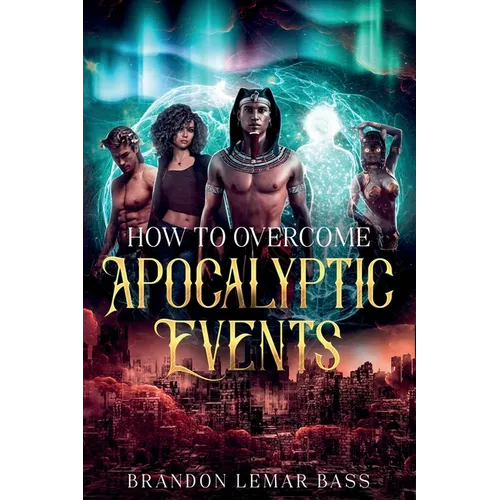 How to Overcome Apocalyptic Events