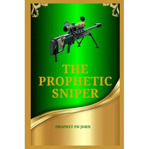 The Prophetic Sniper