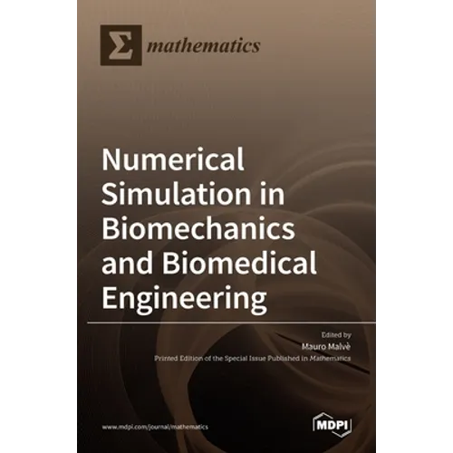 Numerical Simulation in Biomechanics and Biomedical Engineering