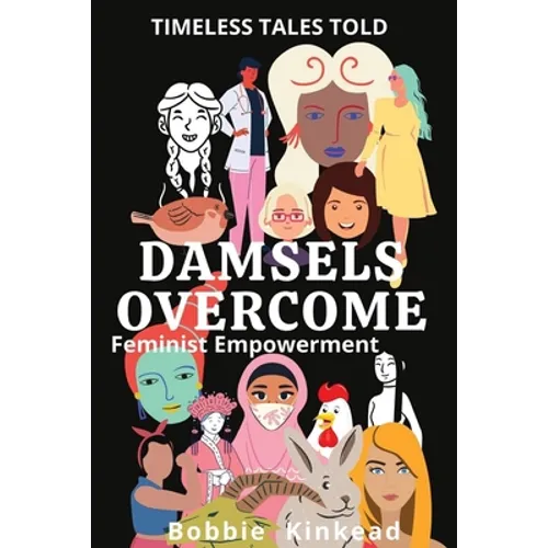 Damsels Overcome: Feminist Empowerment
