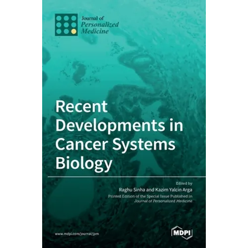 Recent Developments in Cancer Systems Biology