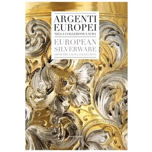 European Silverware: From the Laura Collection