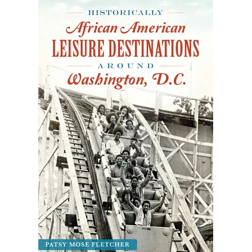 Historically African American Leisure Destinations Around Washington, D.C.