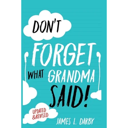 Don't Forget What Grandma Said!