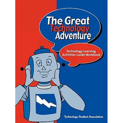 The Great Technology Adventure: Technology Learning Activities Guide Workbook